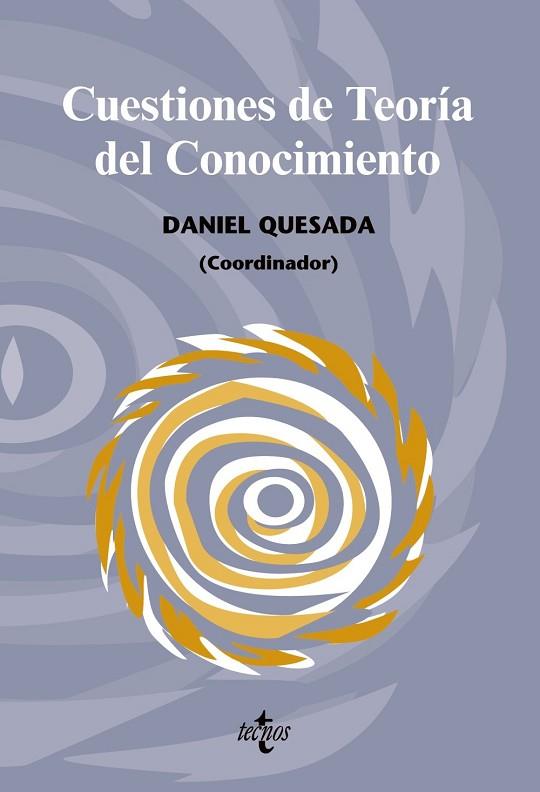 CUESTIONES DE TEORIA DEL CONOCIMIENTO | 9788430948819 | QUESADA, DANIEL | Llibreria Drac - Llibreria d'Olot | Comprar llibres en català i castellà online