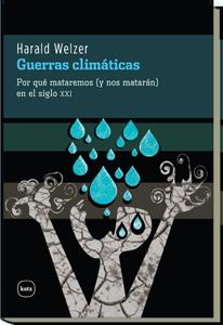 GUERRAS CLIMATICAS | 9788492946273 | WELZER, HARALD | Llibreria Drac - Llibreria d'Olot | Comprar llibres en català i castellà online