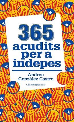 365 ACUDITS PER A INDEPES | 9788490343111 | GONZÁLEZ, ANDREU | Llibreria Drac - Llibreria d'Olot | Comprar llibres en català i castellà online