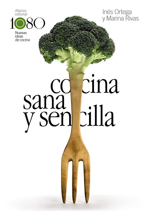 COCINA SANA Y SENCILLA | 9788491815969 | ORTEGA, INÉS; RIVAS, MARINA | Llibreria Drac - Librería de Olot | Comprar libros en catalán y castellano online