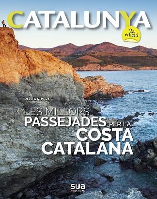 MILLORS PASSEJADES PER LA COSTA CATALANA, LES | 9788482167329 | ROVIRA RIUS, ROGER | Llibreria Drac - Llibreria d'Olot | Comprar llibres en català i castellà online