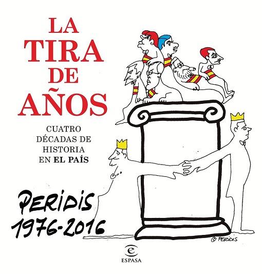 TIRA DE AÑOS, LA. LOS MEJORES DIBUJOS PUBLICADOS EN EL PAÍS (1976-2016) | 9788467048919 | PERIDIS | Llibreria Drac - Librería de Olot | Comprar libros en catalán y castellano online
