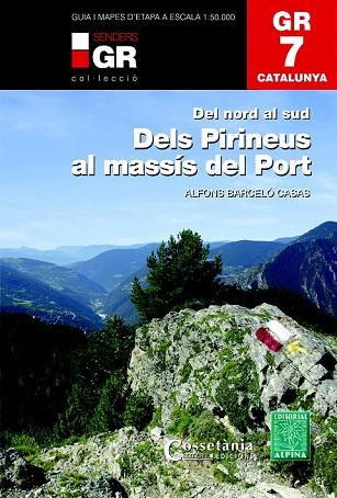 DELS PIRINEUS AL MASSÍS DEL PORT (GR 7 CATALUNYA) | 9788490346105 | BARCELÓ, ALFONS | Llibreria Drac - Librería de Olot | Comprar libros en catalán y castellano online