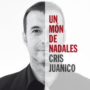 CD UN MON DE NADALES | 8437013050210 | JUANICO, CRIS | Llibreria Drac - Librería de Olot | Comprar libros en catalán y castellano online