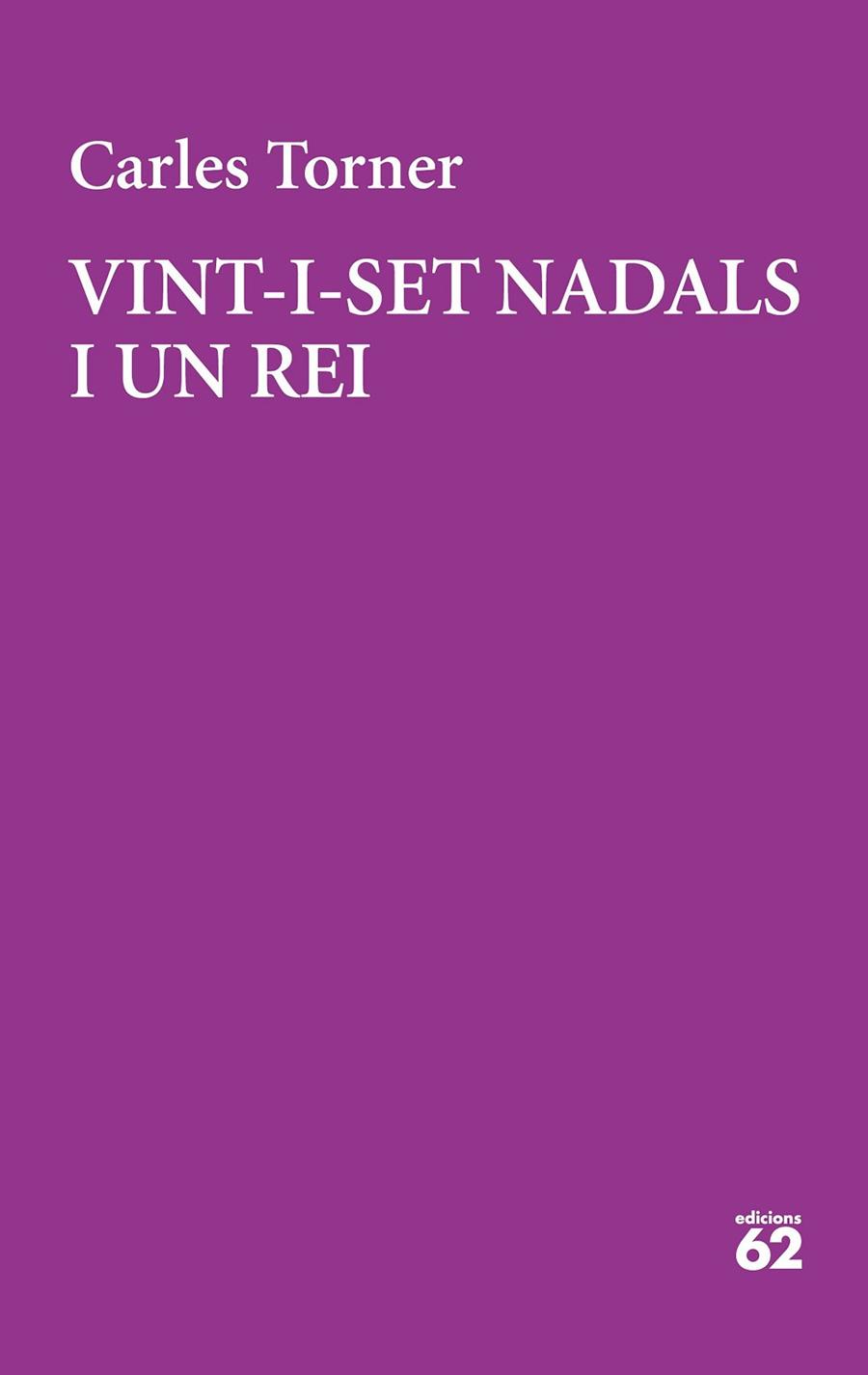 VINT-I-SET NADALS I UN REI | 9788429777949 | TORNER, CARLES | Llibreria Drac - Librería de Olot | Comprar libros en catalán y castellano online