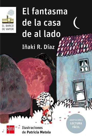 FANTASMA DE LA CASA DE AL LADO, EL (LECTURA FACIL) | 9788491072720 | DÍAZ, IÑAKI R. | Llibreria Drac - Llibreria d'Olot | Comprar llibres en català i castellà online