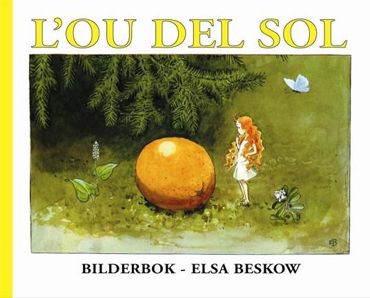 OU DEL SOL, L' | 9788489825178 | BESKOW, ELSA | Llibreria Drac - Llibreria d'Olot | Comprar llibres en català i castellà online