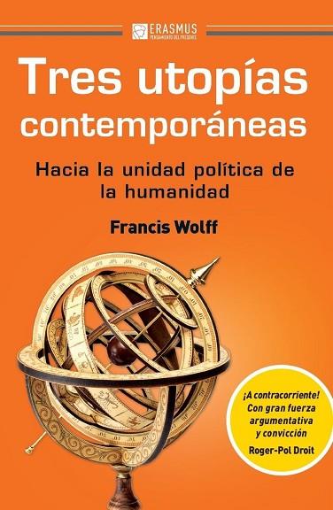 TRES UTOPÍAS CONTEMPORÁNEAS | 9788415462620 | WOLFF, FRANCIS | Llibreria Drac - Llibreria d'Olot | Comprar llibres en català i castellà online