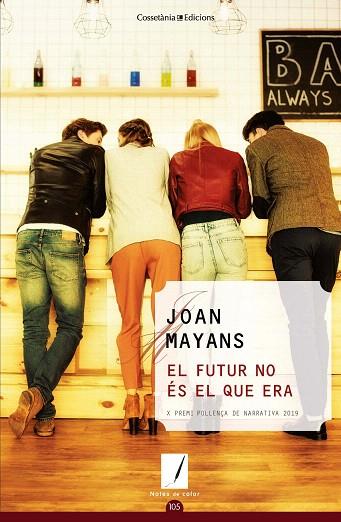 FUTUR NO ÉS EL QUE ERA, EL | 9788490349984 | MAYANS, JOAN | Llibreria Drac - Llibreria d'Olot | Comprar llibres en català i castellà online