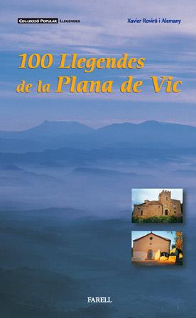 100 LLEGENDES DE LA PLANA DE VIC | 9788493041878 | ROVIRO, XAVIER | Llibreria Drac - Librería de Olot | Comprar libros en catalán y castellano online