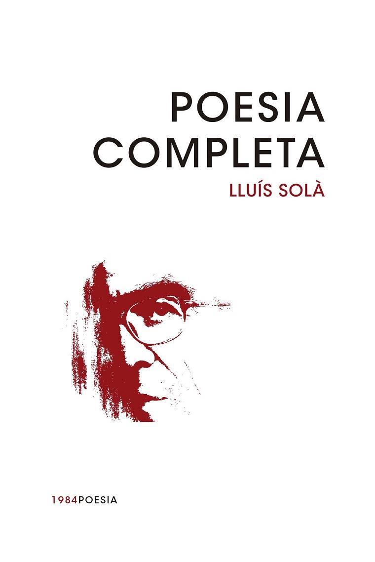 POESIA COMPLETA | 9788415835769 | SOLÀ, LLUÍS | Llibreria Drac - Llibreria d'Olot | Comprar llibres en català i castellà online