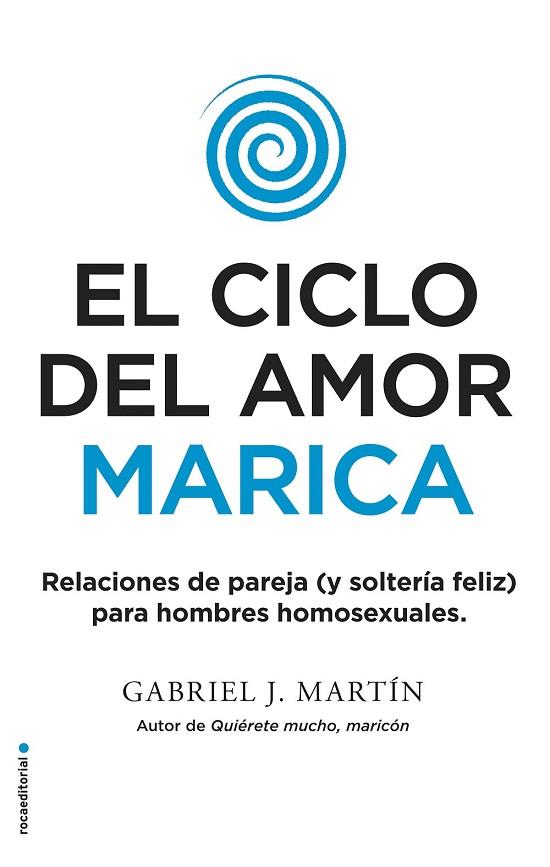 CICLO DEL AMOR MARICA, EL | 9788416700615 | MARTÍN, GABRIEL J. | Llibreria Drac - Librería de Olot | Comprar libros en catalán y castellano online