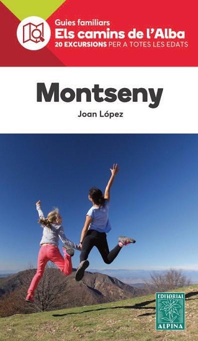 MONTSENY. ELS CAMINS DE L'ALBA | 9788480906319 | LÓPEZ, JOAN | Llibreria Drac - Librería de Olot | Comprar libros en catalán y castellano online