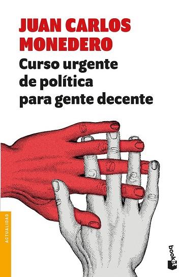 CURSO URGENTE DE POLÍTICA PARA GENTE DECENTE | 9788432233302 | MONEDERO, JUAN CARLOS | Llibreria Drac - Llibreria d'Olot | Comprar llibres en català i castellà online
