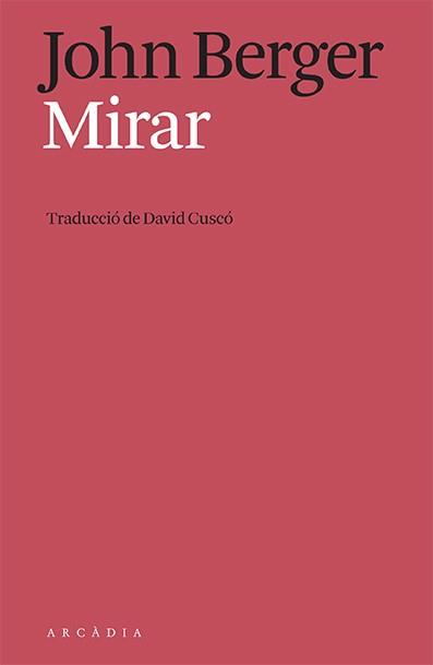 MIRAR | 9788412592634 | BERGER, JOHN | Llibreria Drac - Librería de Olot | Comprar libros en catalán y castellano online