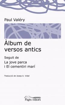 ÀLBUM DE VERSOS ANTICS | 9788499758541 | VALÉRY, PAUL | Llibreria Drac - Librería de Olot | Comprar libros en catalán y castellano online