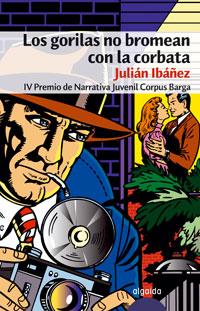 GORILAS NO BROMEAN CON LA CORBATA, LOS | 9788484339359 | IBAÑEZ, JULIAN | Llibreria Drac - Llibreria d'Olot | Comprar llibres en català i castellà online