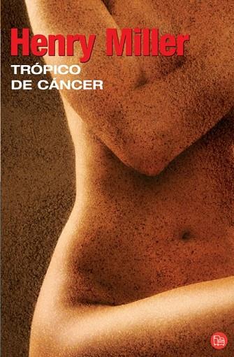 TROPICO DE CANCER   FG | 9788466369503 | MILLER, HENRY | Llibreria Drac - Librería de Olot | Comprar libros en catalán y castellano online