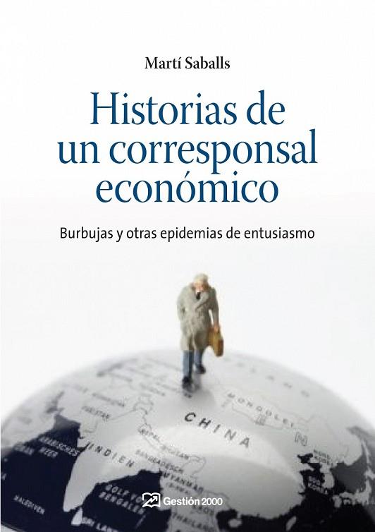 HISTORIAS DE UN CORRESPONSAL ECONOMICO | 9788498750348 | SABALLS, MARTI | Llibreria Drac - Librería de Olot | Comprar libros en catalán y castellano online