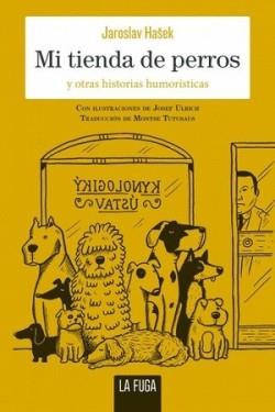 MI TIENDA DE PERROS | 9788412573749 | HAŠEK, JAROSLAV | Llibreria Drac - Librería de Olot | Comprar libros en catalán y castellano online