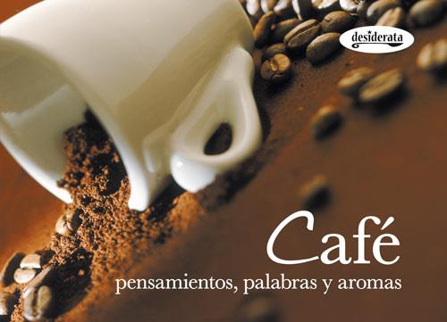 CAFE PENSAMIENTOS PALABRAS Y AROMAS | 9788415094067 | AAVV | Llibreria Drac - Librería de Olot | Comprar libros en catalán y castellano online
