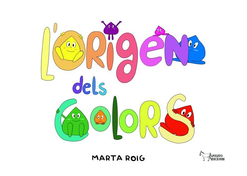 ORIGEN DELS COLORS, L' | 9788419648945 | ROIG, MARTA | Llibreria Drac - Llibreria d'Olot | Comprar llibres en català i castellà online