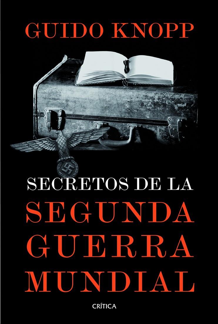 SECRETOS DE LA SEGUNDA GUERRA MUNDIAL | 9788498926187 | KNOPP, GUIDO | Llibreria Drac - Librería de Olot | Comprar libros en catalán y castellano online