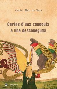 CARTES D'UNS CONEGUTS A UNA DESCONEGUDA | 9788489662421 | BRU DE SALA, XAVIER | Llibreria Drac - Librería de Olot | Comprar libros en catalán y castellano online