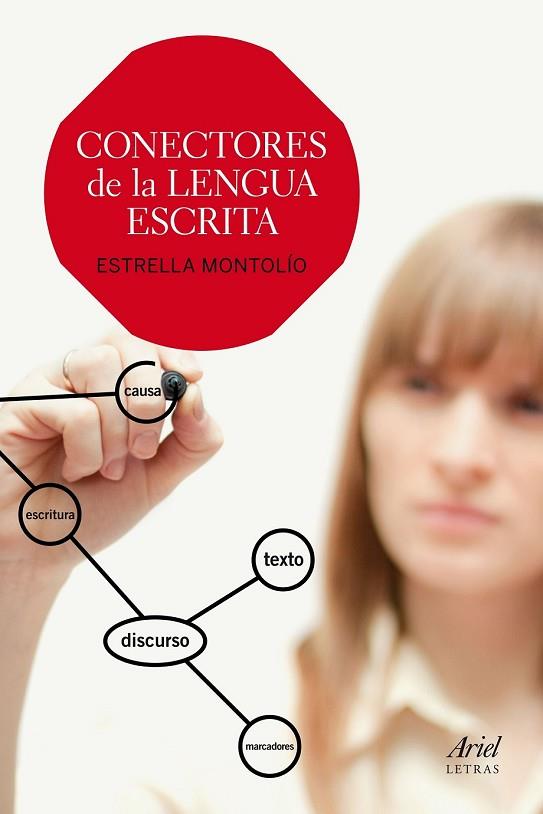 CONECTORES DE LA LENGUA ESCRITA | 9788434422605 | MONTOLÍO, ESTRELLA | Llibreria Drac - Librería de Olot | Comprar libros en catalán y castellano online