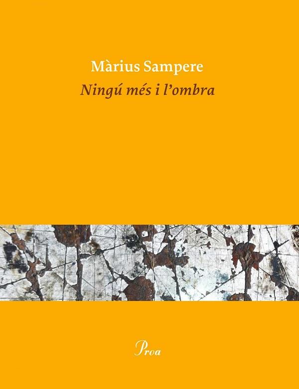 NINGÚ MÉS I L'OMBRA | 9788475884325 | SAMPERE, MÀRIUS | Llibreria Drac - Librería de Olot | Comprar libros en catalán y castellano online