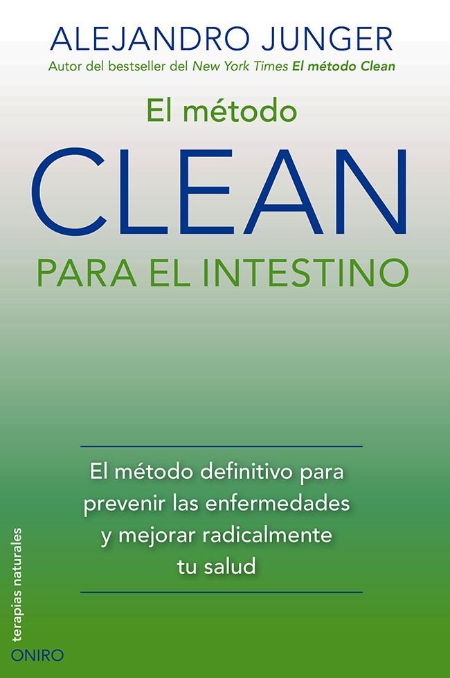 METODO CLEAN PARA EL INTESTINO, EL | 9788497546805 | JUNGER, ALEJANDRO | Llibreria Drac - Llibreria d'Olot | Comprar llibres en català i castellà online