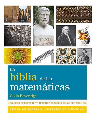 BIBLIA DE LAS MATEMÁTICAS, LA | 9788484456230 | BEVERIDGE, COLIN | Llibreria Drac - Llibreria d'Olot | Comprar llibres en català i castellà online