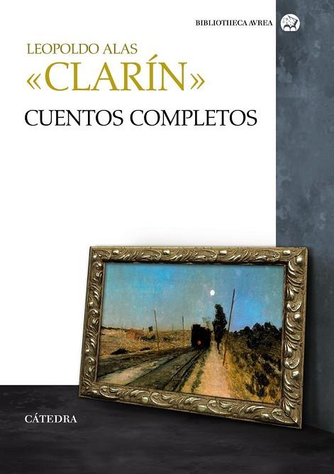 CUENTOS COMPLETOS | 9788437631998 | CLARÍN (LEOPOLDO ALAS) | Llibreria Drac - Llibreria d'Olot | Comprar llibres en català i castellà online