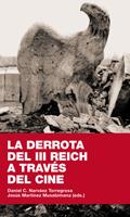 DERROTA DEL III REICH A TRAVES DEL CINE, LA | 9788484549161 | NARVAEZ, DANIEL C.; MARTINEZ, JESUS (EDS.) | Llibreria Drac - Llibreria d'Olot | Comprar llibres en català i castellà online