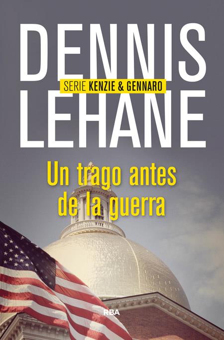 TRAGO ANTES DE LA GUERRA, UN | 9788490563977 | LEHANE, DENNIS | Llibreria Drac - Librería de Olot | Comprar libros en catalán y castellano online
