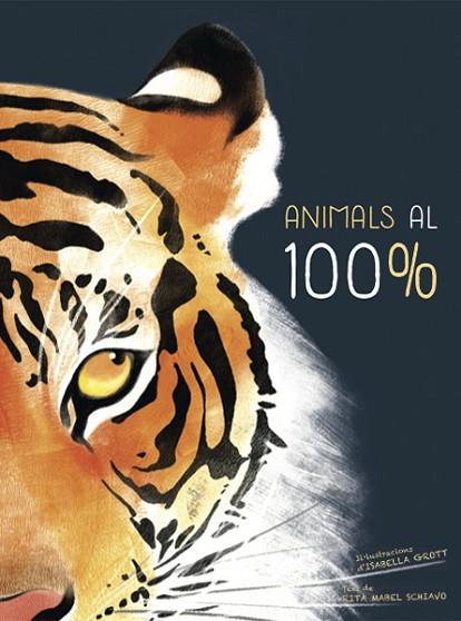 ANIMALS AL 100%  | 9788468259574 | SCHIAVO, RITA MABEL | Llibreria Drac - Llibreria d'Olot | Comprar llibres en català i castellà online