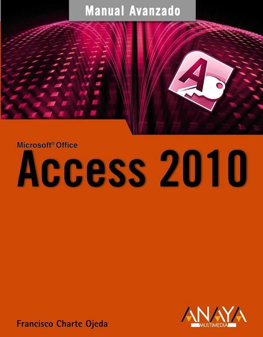 ACCESS 2010 | 9788441528000 | CHARTE, FRANCISCO | Llibreria Drac - Librería de Olot | Comprar libros en catalán y castellano online