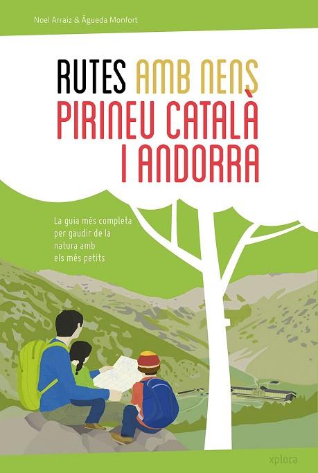 RUTES AMB NENS AL PIRINEU CATALÀ I ANDORRA | 9788415797333 | ARRAIZ, NOEL ; MONFORT, ÁGUEDA | Llibreria Drac - Librería de Olot | Comprar libros en catalán y castellano online