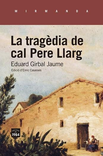 TRAGÈDIA DE CAL PERE LLARG, LA | 9788418858192 | GIRBAL JAUME, EDUARD | Llibreria Drac - Librería de Olot | Comprar libros en catalán y castellano online