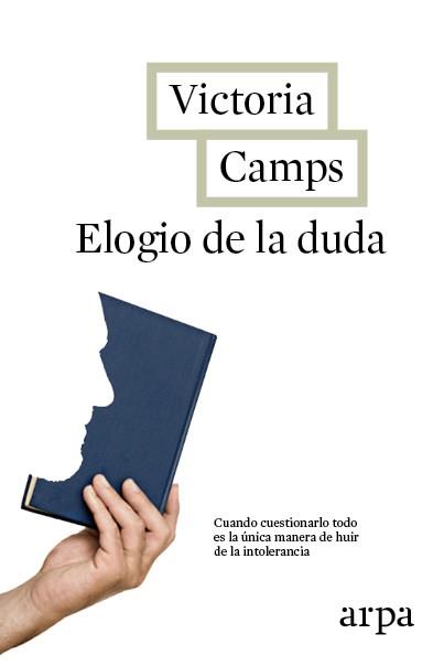 ELOGIO DE LA DUDA | 9788416601103 | CAMPS, VICTORIA | Llibreria Drac - Librería de Olot | Comprar libros en catalán y castellano online