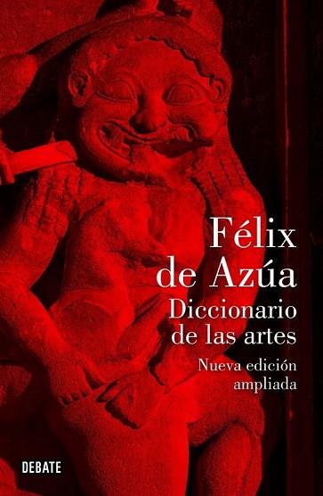 DICCIONARIO DE LAS ARTES | 9788499920030 | AZUA, FELIX DE | Llibreria Drac - Llibreria d'Olot | Comprar llibres en català i castellà online