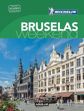 BRUSELAS 2017 (LA GUÍA VERDE WEEKEND) | 9788403515994 | MICHELIN | Llibreria Drac - Librería de Olot | Comprar libros en catalán y castellano online