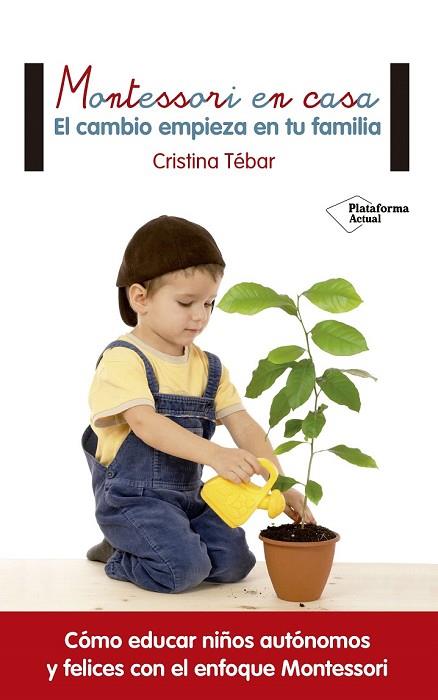 MONTESSORI EN CASA | 9788416820108 | TEBAR, CRISTINA | Llibreria Drac - Librería de Olot | Comprar libros en catalán y castellano online