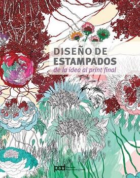 DISEÑO DE ESTAMPADOS: DE LA IDEA AL PRINT FINAL | 9788434233775 | FERNANDEZ, ANGEL | Llibreria Drac - Librería de Olot | Comprar libros en catalán y castellano online