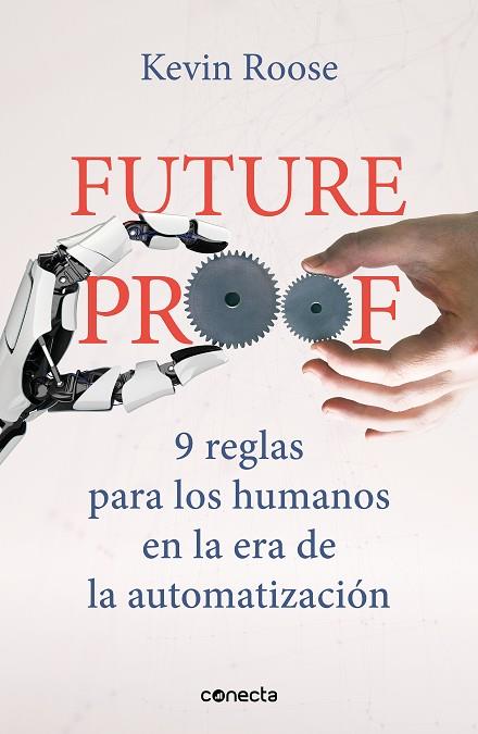 FUTUREPROOF. 9 REGLAS PARA LOS HUMANOS EN LA ERA DE LA AUTOMATIZACIÓN | 9788417992408 | ROOSE, KEVIN | Llibreria Drac - Llibreria d'Olot | Comprar llibres en català i castellà online