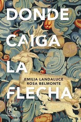 DONDE CAIGA LA FLECHA | 9788467071733 | LANDALUCE, EMILIA; BELMONTE, ROSA | Llibreria Drac - Llibreria d'Olot | Comprar llibres en català i castellà online