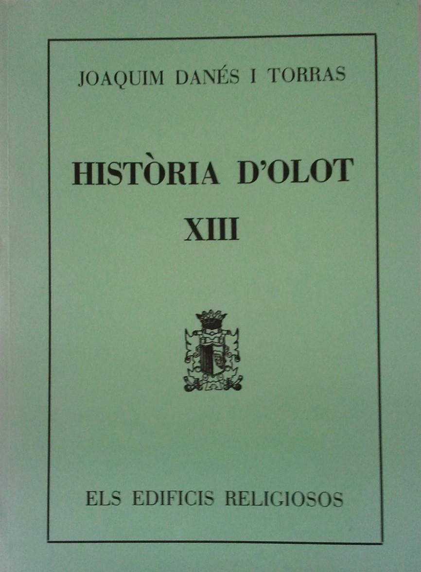 HISTORIA D'OLOT XIII | 9000000000803 | DANES I TORRAS, JOAQUIM | Llibreria Drac - Llibreria d'Olot | Comprar llibres en català i castellà online