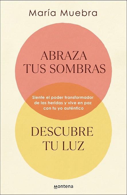 ABRAZA TUS SOMBRAS, DESCUBRE TU LUZ | 9788419746436 | MUEBRA, MARÍA | Llibreria Drac - Llibreria d'Olot | Comprar llibres en català i castellà online