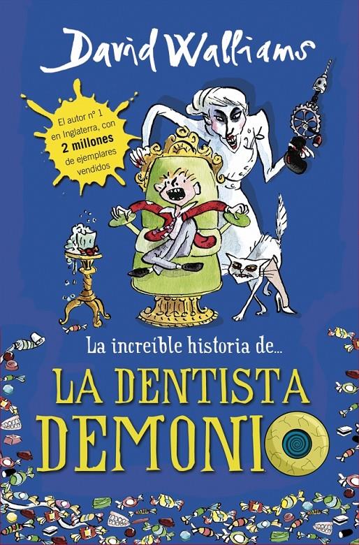 INCREÍBLE HISTORIA DE LA DENTISTA DEMONIO, LA | 9788490431566 | WALLIAMS, DAVID | Llibreria Drac - Llibreria d'Olot | Comprar llibres en català i castellà online