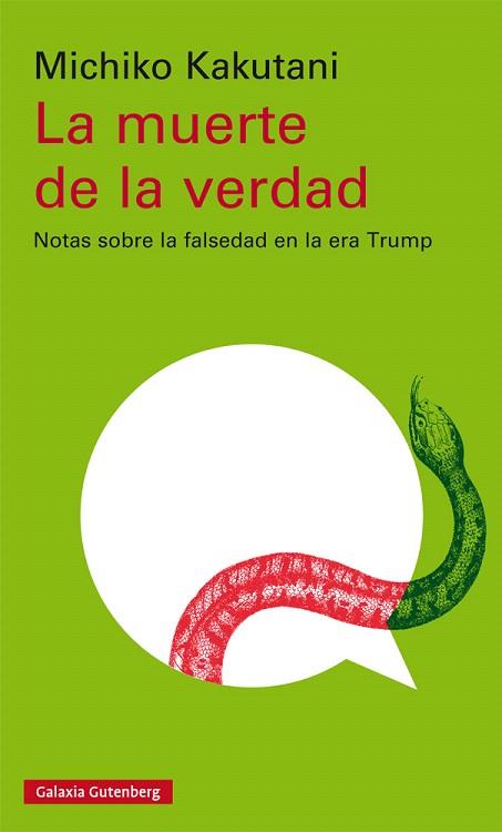 MUERTE DE LA VERDAD, LA | 9788417747046 | KAKUTANI, MICHIKO | Llibreria Drac - Librería de Olot | Comprar libros en catalán y castellano online